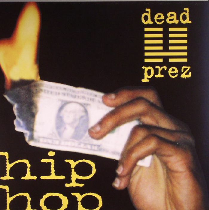 DEAD PREZ - Hip Hop (reissue)