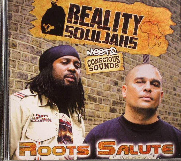 REALITY SOULJAHS meets CONSCIOUS SOUNDS - Roots Salute