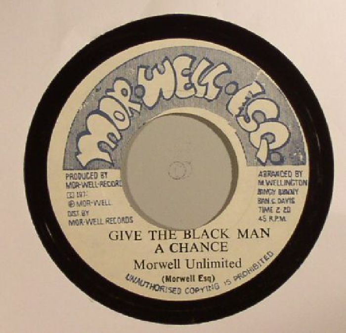MORWELL UNLIMITED - Give The Black Man A Chance