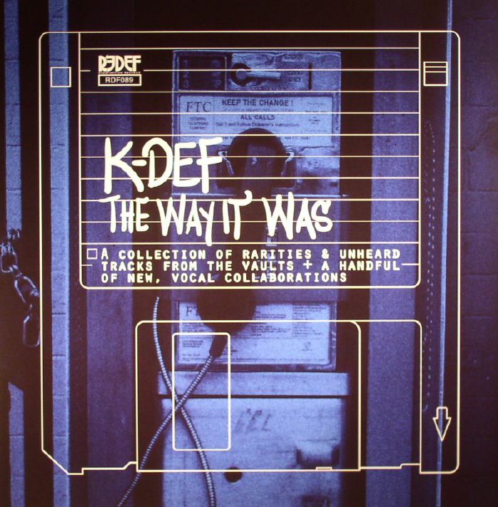 K DEF/VARIOUS - The Way It Was: A Collection Of Rarities & Unheard Tracks From The Vaults & A Handful Of New Vocal Collaborations