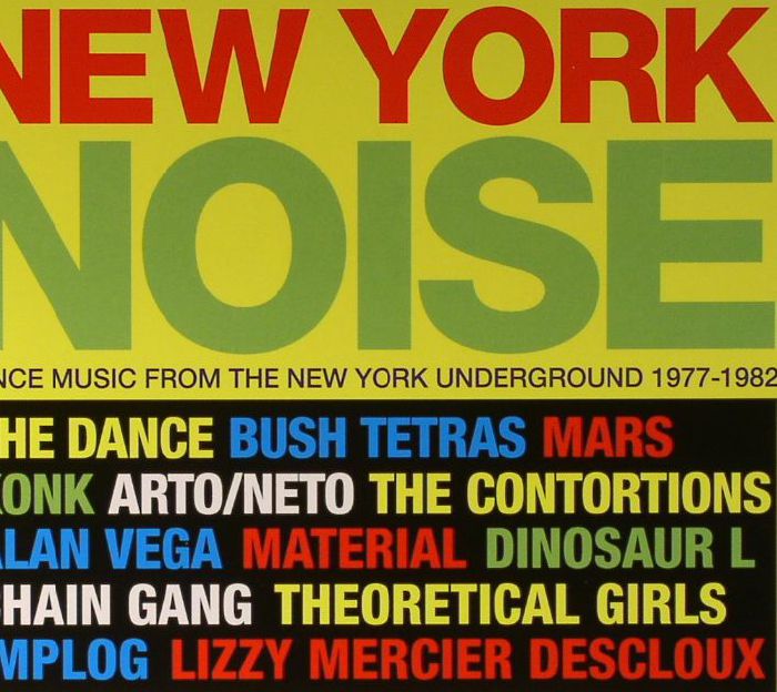 VARIOUS - New York Noise: Dance Music From The New York Underground 1977-1982