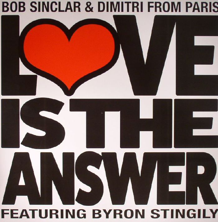 BOB SINCLAR/DIMITRI FROM PARIS feat BYRON STINGILY - Love Is The Answer