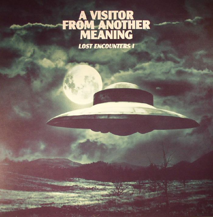 A VISITOR FROM ANOTHER MEANING - Lost Encounters I