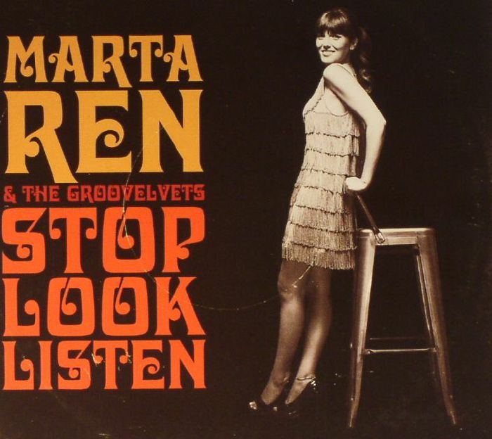 REN, Marta/THE GROOVELVETS - Stop Look Listen