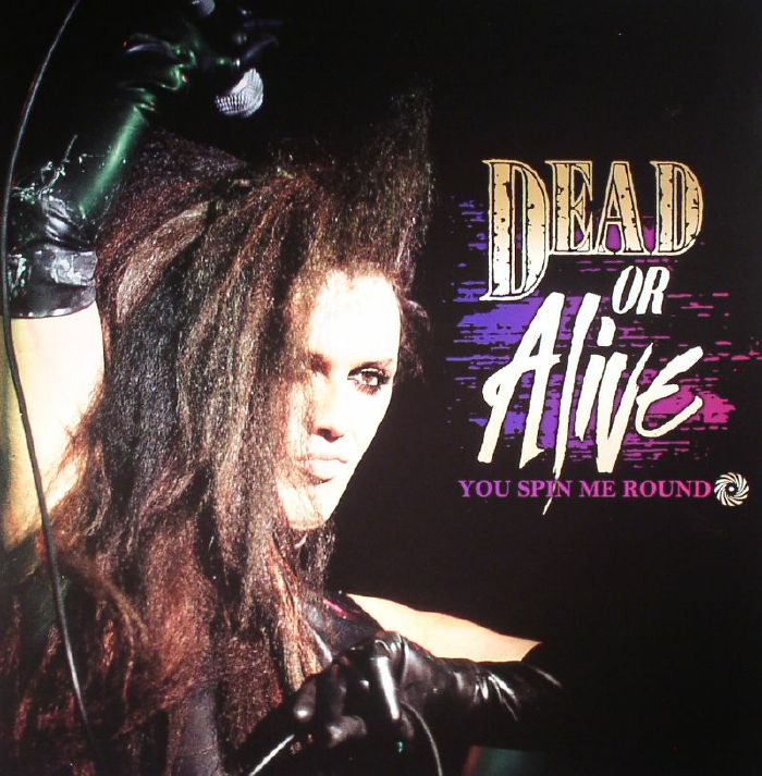 DEAD OR ALIVE - You Spin Me Round
