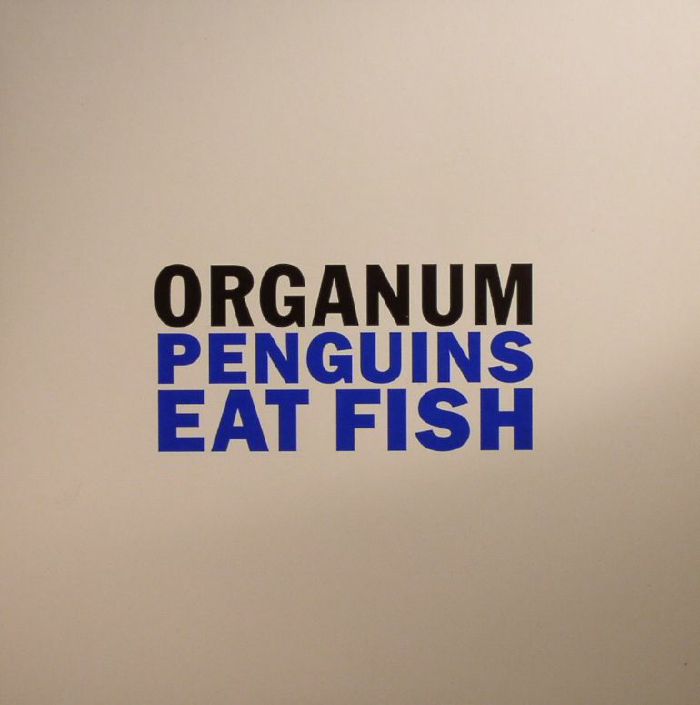 ORGANUM/DAVID JACKMAN - Penguins Eat Fish