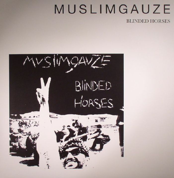 MUSLIMGAUZE - Blinded Horses