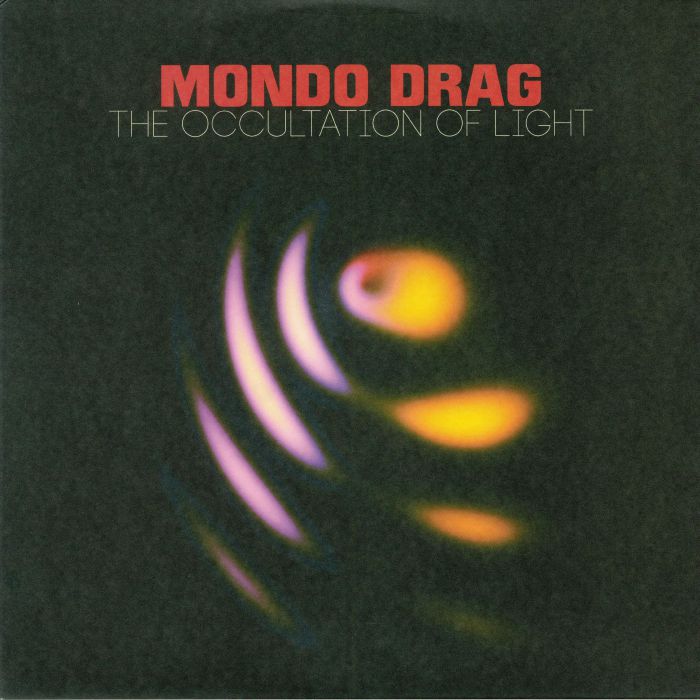 MONDO DRAG - The Occultation Of Light