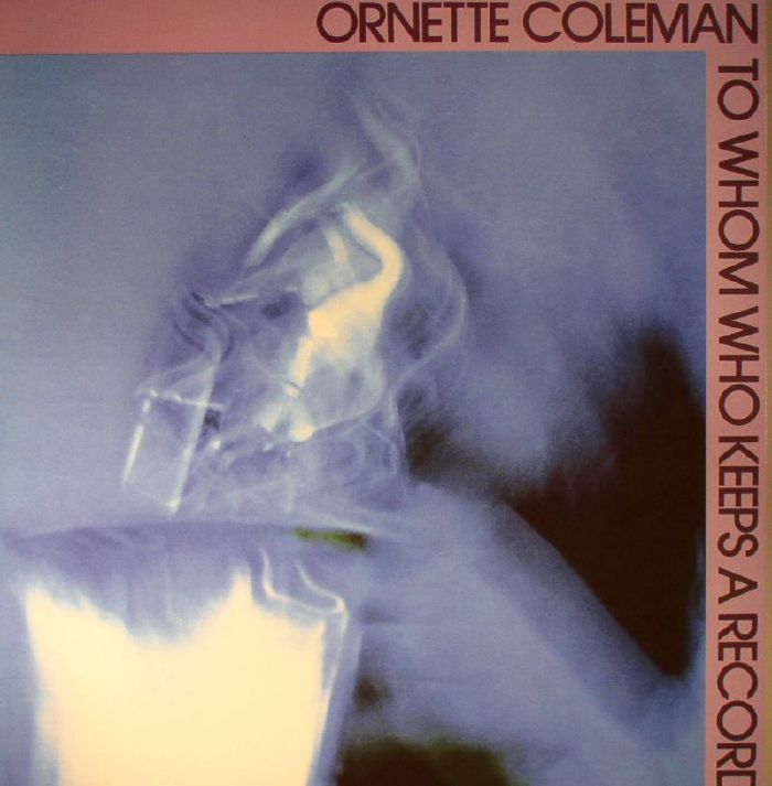 COLEMAN, Ornette - To Whom Who Keeps A Record