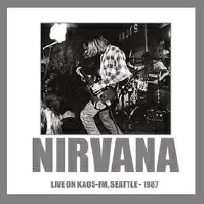 NIRVANA - Live At KAOS FM Seattle 1987 (remastered) Vinyl at Juno Records.