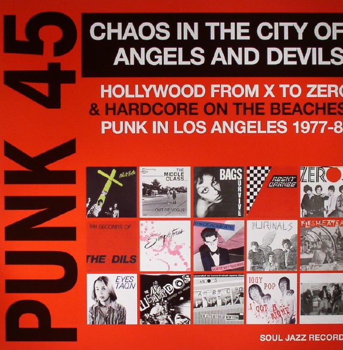 VARIOUS - Punk 45: Chaos In The City Of Angels & Devils: Hollywood From X To Zero & Hardcore On The Beaches: Punk In Los Angeles 1977-81