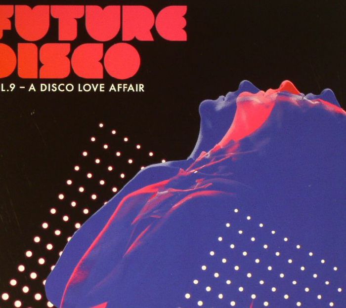 VARIOUS - Future Disco Vol 9: A Disco Love Affair
