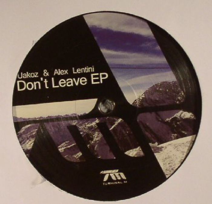 UAKOZ/ALEX LENTINI - Don't Leave EP