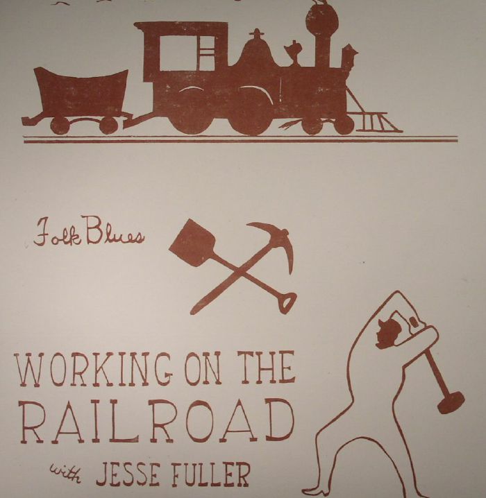 FULLER, Jesse - Working On The Railroad