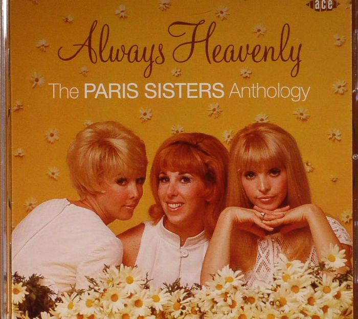 PARIS SISTERS, The - Always Heavenly: The Paris Sisters Anthology
