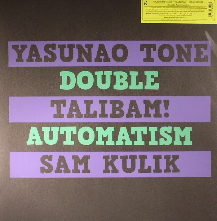 YASUNAO TONE/TALIBAM!/SAM KULIK - Double Automatism