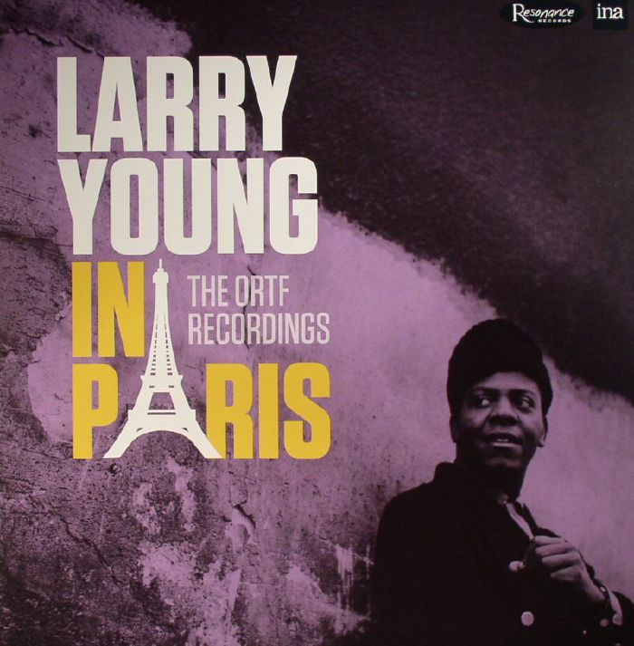 YOUNG, Larry - Larry Young In Paris: The ORTF Recordings