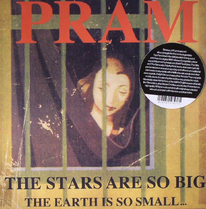 PRAM - The Stars Are So Big The Earth Is So Small