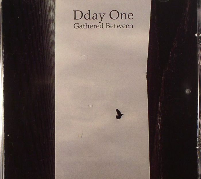 DDAY ONE - Gathered Between