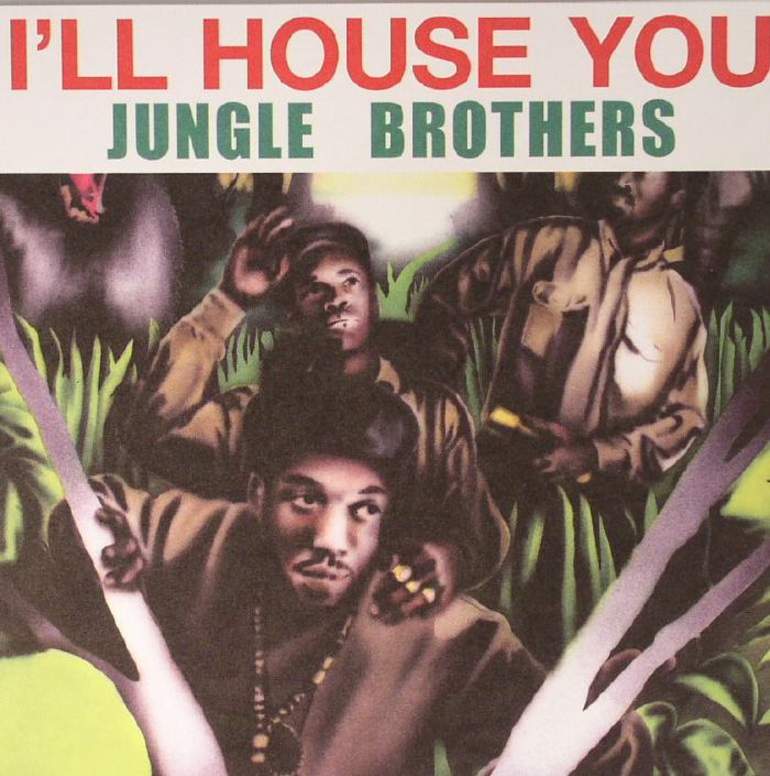 JUNGLE BROTHERS - I'll House You