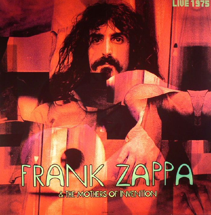 ZAPPA, Frank/THE MOTHERS OF INVENTION - Live In Vancouver 1975