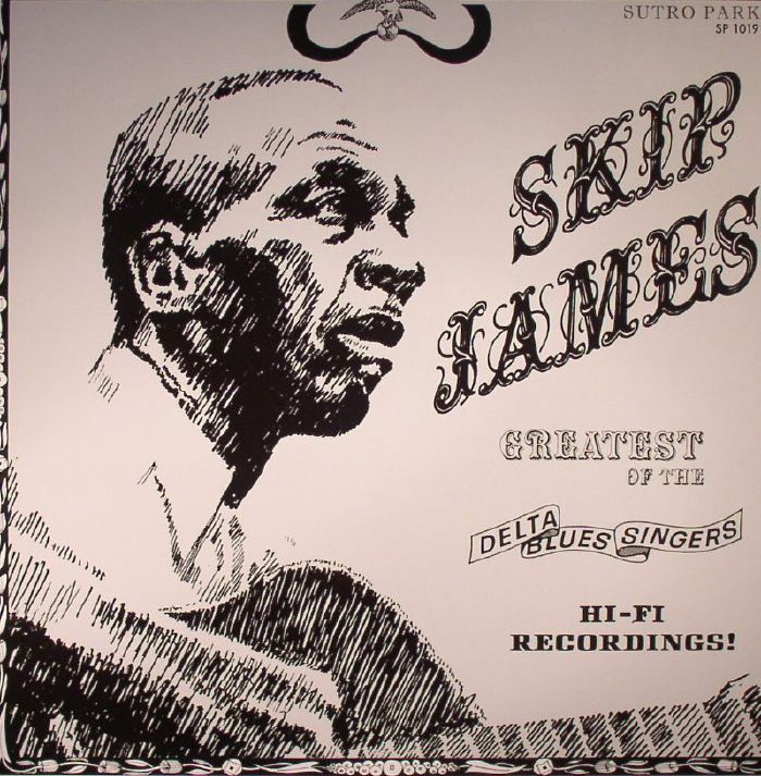 JAMES, Skip - Greatest Of The Delta Blues Singers
