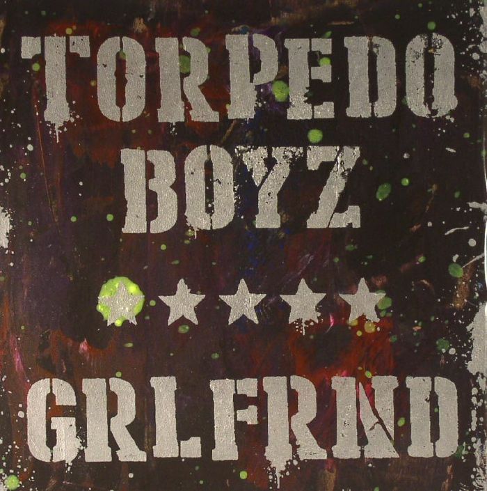 TORPEDO BOYZ - Grlfrnd