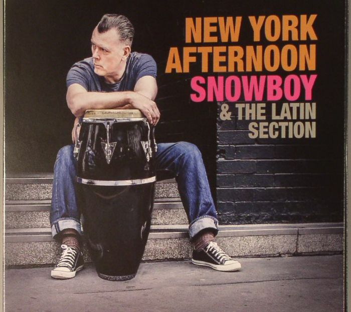 SNOWBOY/THE LATIN SECTION - New York Afternoon