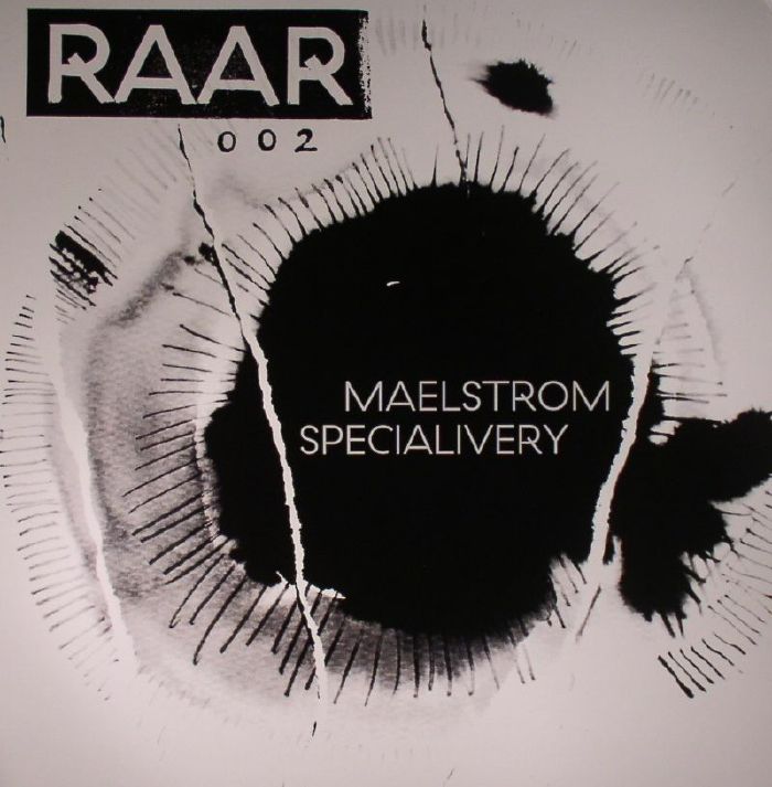 MAELSTROM & SPECIALIVERY - RAAR 002
