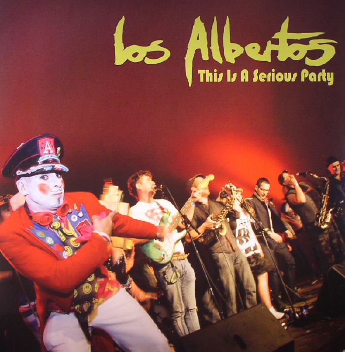 LOS ALBERTOS - This Is A Serious Party