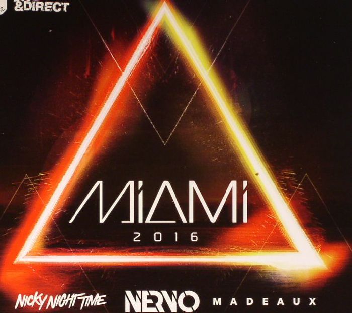 NICKY NIGHT TIME/NERVO/MADEAUX/VARIOUS - Miami 2016