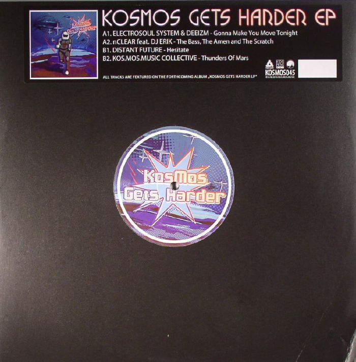 ELECTROSOUL SYSTEM/DEEIZM/NCLEAR/DISTANT FUTURE/KOS MOS MUSIC COLLECTIVE - Kosmos Gets Harder EP