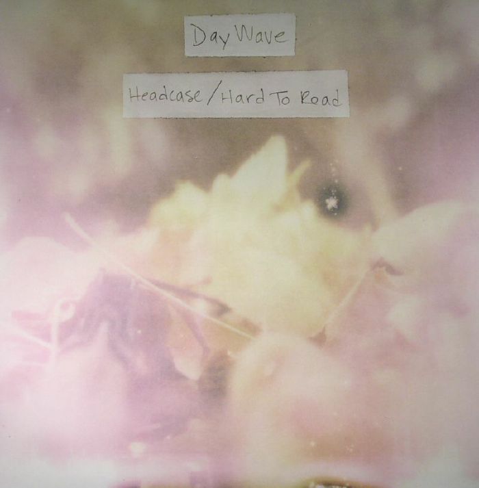 DAY WAVE - Headcase/Hard To Read