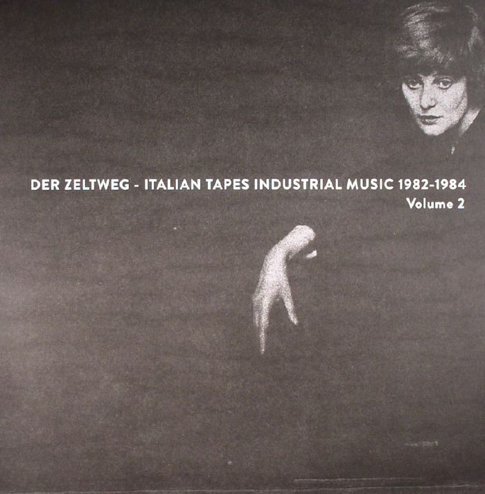 VARIOUS - Der Zeltweg: Italian Tapes Industrial Music 1982-1984 Volume 2 (Record Store Day 2016)