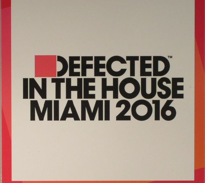 VARIOUS - Defected In The House Miami 2016