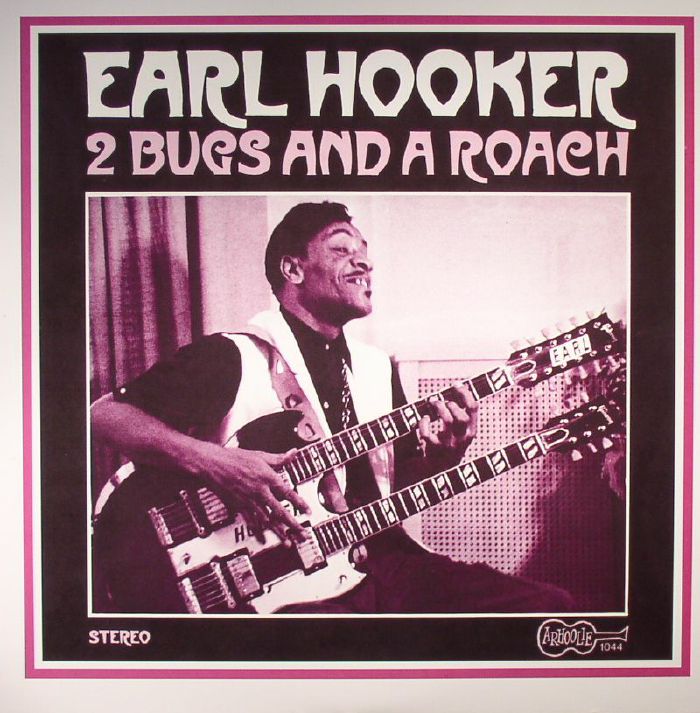 HOOKER, Earl - 2 Bugs & A Roach