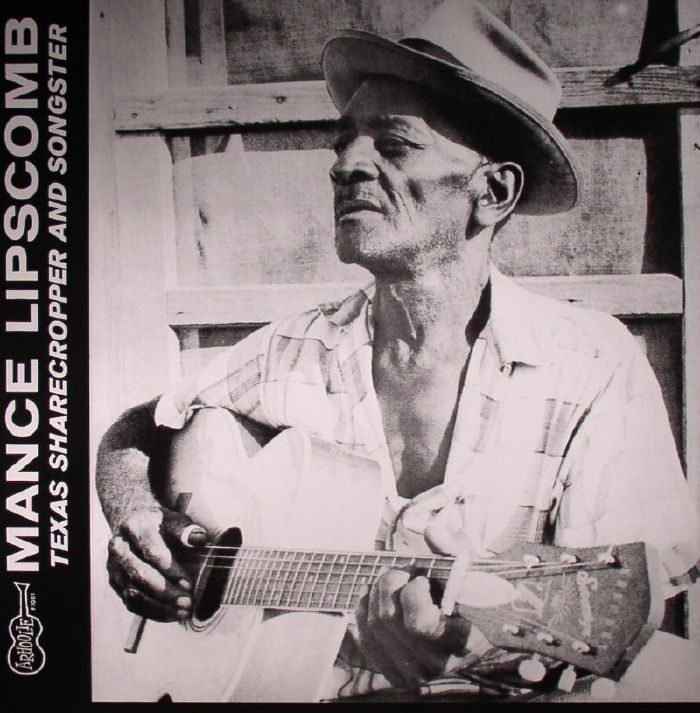 LIPSCOMB, Mance - Texas Sharecropper & Songster