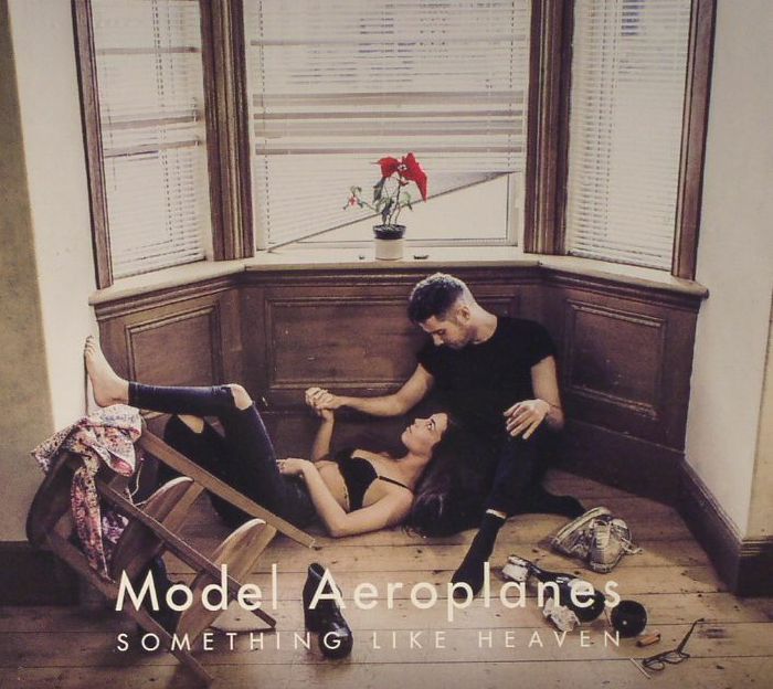 MODEL AEROPLANES - Something Like Heaven