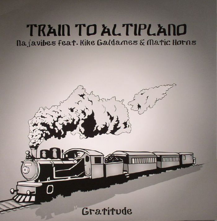 NAJAVIBES feat KIKE GALDAMES/MATIC HORNS/GUSSIE P - Train To Altiplano