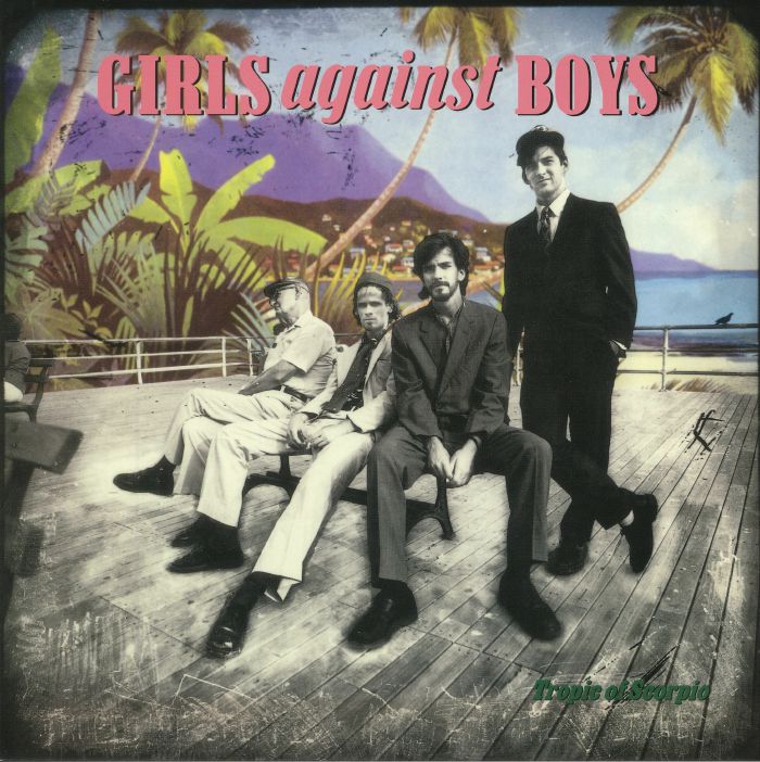 GIRLS AGAINST BOYS - Tropic Of Scorpio (reissue)