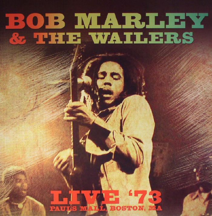 MARLEY, Bob & THE WAILERS - Live '73 Paul's Mall Boston MA (remastered)