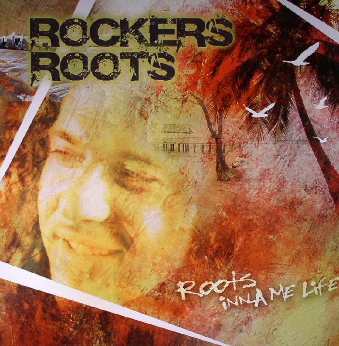 ROCKERS ROOTS - Roots Inna Me Life