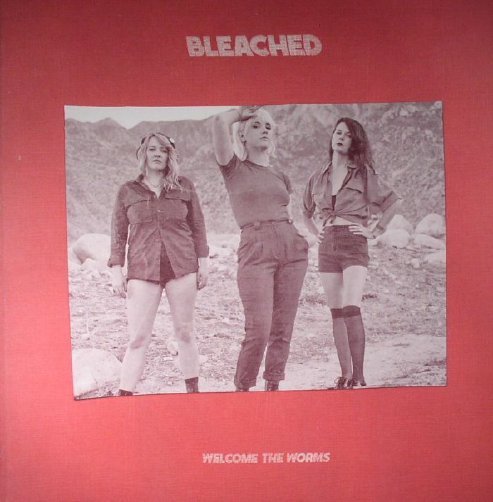 BLEACHED - Welcome The Worms