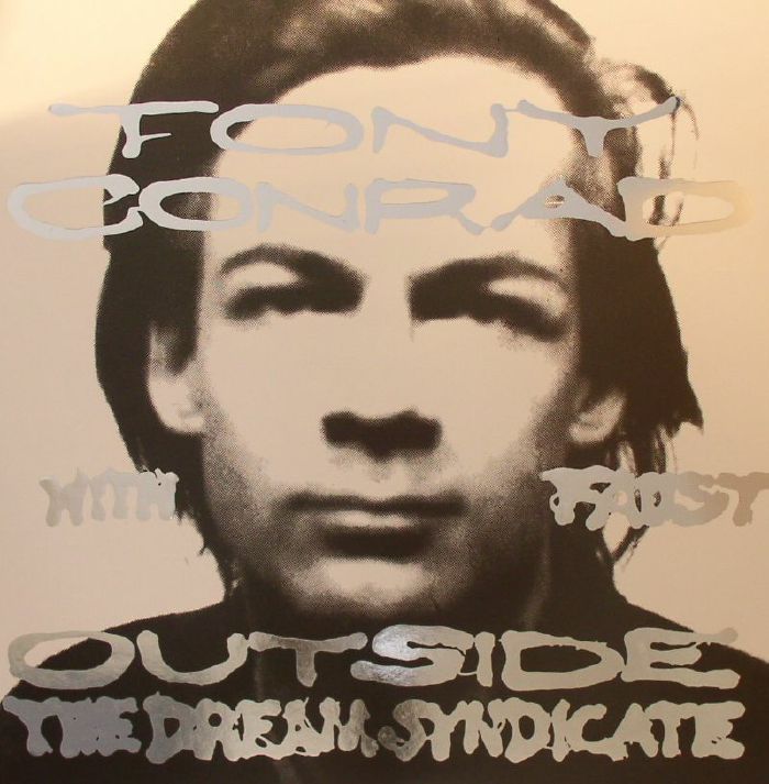 CONRAD, Tony with FAUST - Outside The Dream Syndicate
