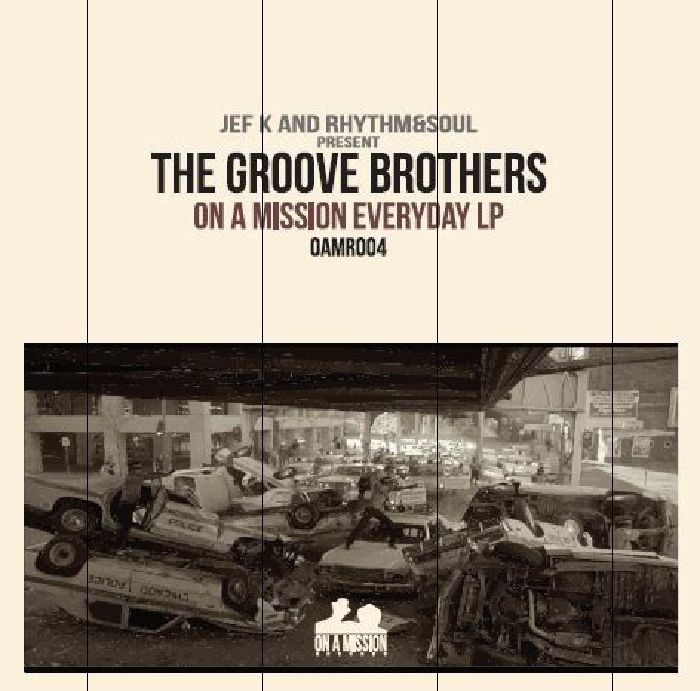 JEF K & RHYTHM & SOUL PRESENT THE GROOVE BROTHERS - On A Mission Everyday