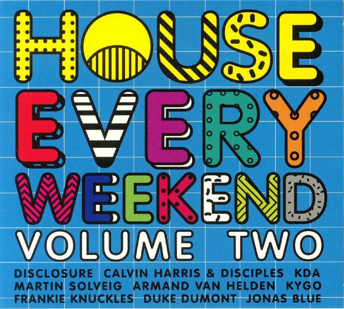 VARIOUS - House Every Weekend: Volume 2