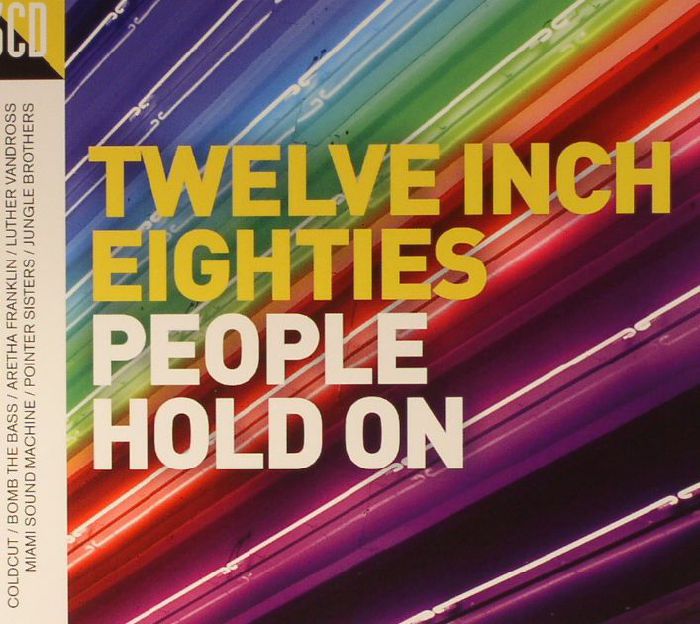 VARIOUS - Twelve Inch Eighties: People Hold On