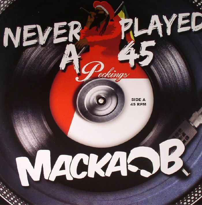 MACKA B	 - Never Played A 45