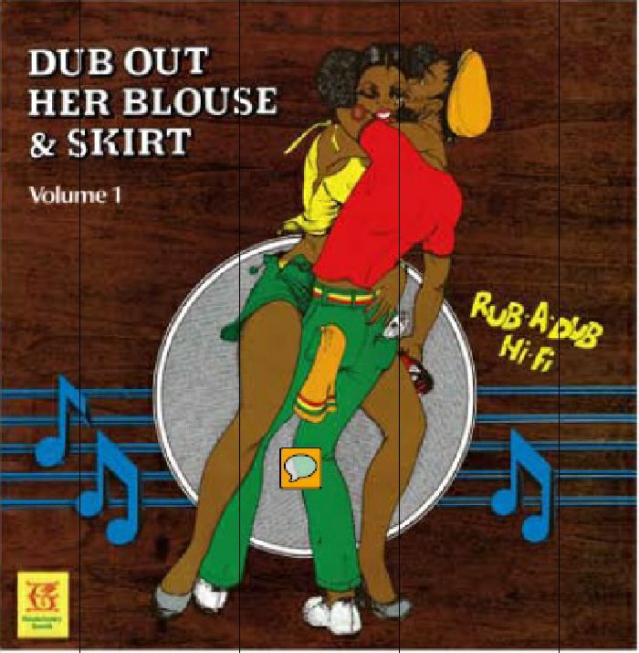 REVOLUTIONARIES - Dub Out Her Blouse & Skirt Volume 1