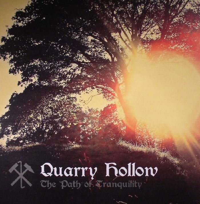 QUARRY HOLLOW - The Path Of Tranquility